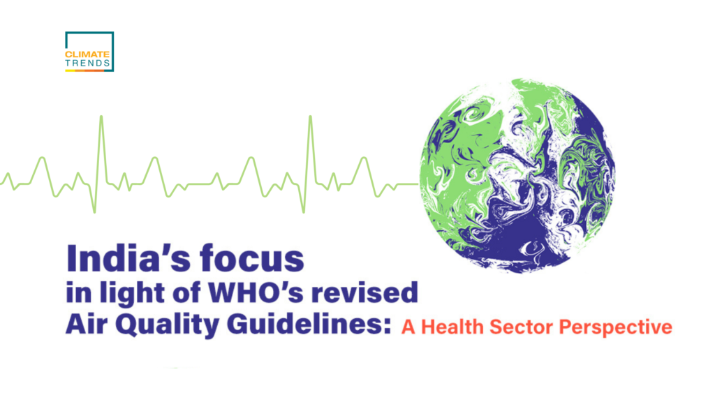 India’s Focus in Light of WHO’s Revised Air Quality Guidelines: A Health Sector Perspective