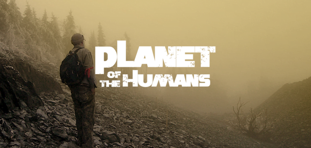 Planet of the Humans comes close to being serious
